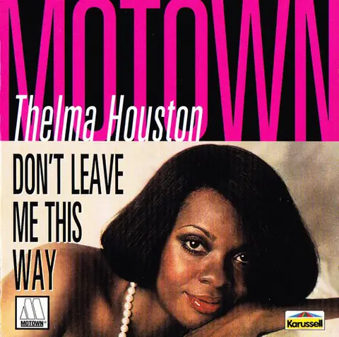 Thelma Houston — Don’t Leave Me This Way